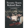 Twenty Years Behind Bars Volume 2: Parole Denied - Paperback