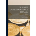 Business Correspondence Library; Volume I - Paperback