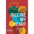 Incline My Heart - Paperback