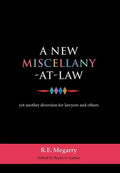 A New Miscellany-At-Law: Yet Another Diversion for Lawyers and Others - Hardcover