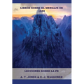 Lecciones sobre la Fe: en Letra Grande (A4), Cristolog僘 Adventista, Mensaje de 1888, El Retorno de la lluvia tard僘 y mas... - Paperback
