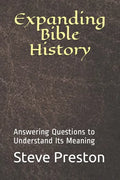 Expanding Bible History: Answering Questions to Understand Its Meaning - Paperback