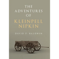 The Adventures of Kleinpell Nipkin - Hardcover