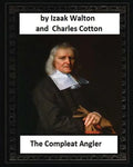 The Compleat Angler, by Izaak Walton and Charles Cotton - Paperback