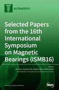 Selected Papers from the 16th International Symposium on Magnetic Bearings (ISMB16) - Hardcover
