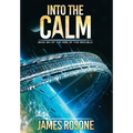Into the Calm: Book Six - Hardcover
