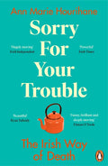 Sorry for Your Trouble: The Irish Way of Death - Paperback