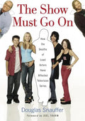 The Show Must Go On: How the Deaths of Lead Actors Have Affected Television Series - Paperback