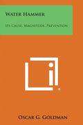 Water Hammer: Its Cause, Magnitude, Prevention - Paperback