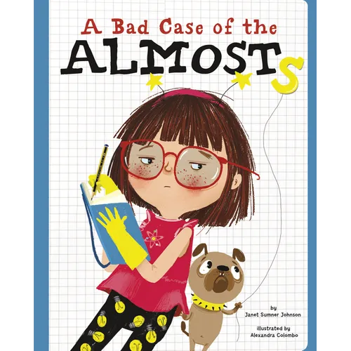A Bad Case of the Almosts - Hardcover