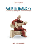 Paper in Harmony: A Collection of Origami Instrumentalists - Paperback