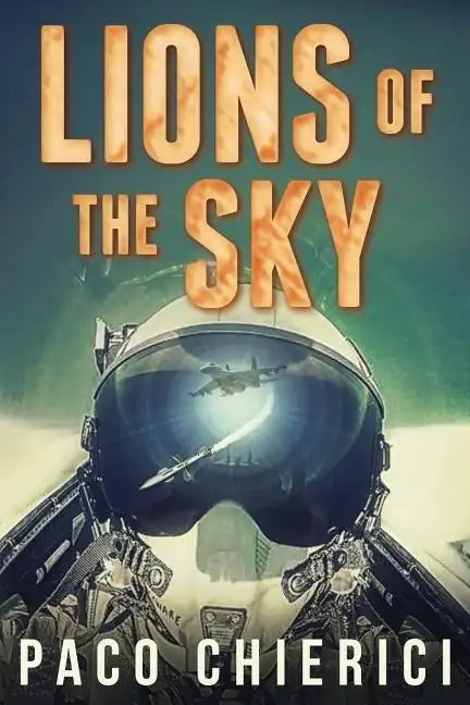 Lions of the Sky: The Top Gun for the New Millennium - Paperback