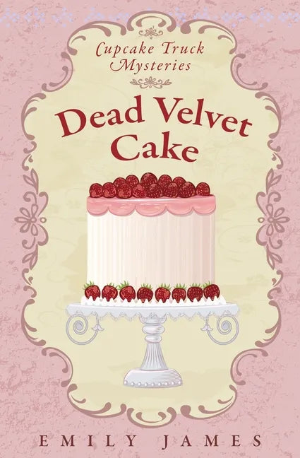 Dead Velvet Cake: Cupcake Truck Mysteries - Paperback