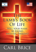 The Lamb's Book of Life: Will your name be found written therein - Hardcover