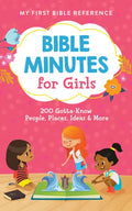 Bible Minutes for Girls: 200 Gotta-Know People, Places, Ideas, and More - Paperback