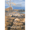 Beyond Division: The Resilient Lives of Thirty Diverse Israeli Women Leaders - Paperback