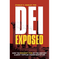 DEI Exposed: How the Biggest Con of the Century Almost Toppled Higher Education - Paperback