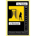 The Yellow Wallpaper (Special Edition): The Yellow Wallpaper & Herland - Paperback