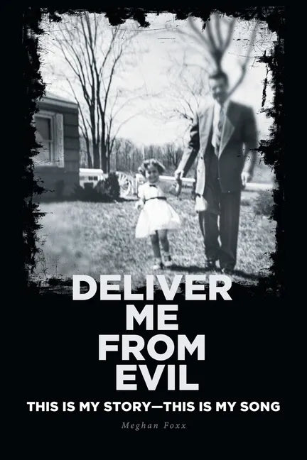 Deliver Me from Evil: This is My Story-This is My Song - Paperback
