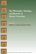 The Philosophy, Theology, and Rhetoric of Marius Victorinus - Paperback