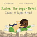 Xavier, The Superhero: A bilingual adventure book about a boy, a bear, and bravery. - Paperback
