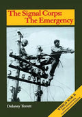 The Signal Corps: The Emergency (To December 1941) - Paperback
