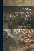 The New Augsburg's Drawing Year Book; 6 - Paperback