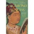 Vagabond Princess: The Great Adventures of Gulbadan - Paperback