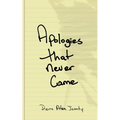 Apologies That Never Came - Paperback
