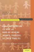 Early Intervention for Deaf and Hard-Of-Hearing Infants, Toddlers, and Their Families: Interdisciplinary Perspectives - Paperback
