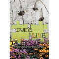 Dying to Live: Emerging from the Darkness of Mental Illness Into the Light of a Sound Mind - Paperback