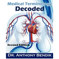 Medical Terminology Decoded: Understanding The Language of Medicine - Paperback