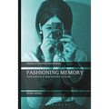 Fashioning Memory: Vintage Style and Youth Culture - Paperback