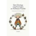 Den Otroliga Uppfinningen av Professor Puddle: Tvåspråkiga Berättelser på Engelska och Svenska - Paperback