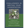 Challenges in Writing Your Dissertation: Coping with the Emotional, Interpersonal, and Spiritual Struggles - Paperback