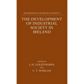 The Development of Industrial Society in Ireland - Hardcover