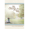The Change in Us: A Story of God's Healing Power - Paperback