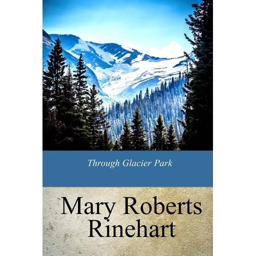 Through Glacier Park - Paperback