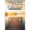 Different Ways of Being an Educator: Relational Practice - Paperback