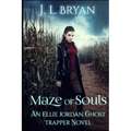 Maze of Souls: (Ellie Jordan, Ghost Trapper Book 6) - Paperback