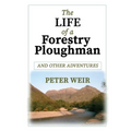 The Life of a Forestry Ploughman and Other Adventures - Paperback