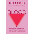 Blood: The Science, Medicine, and Mythology of Menstruation - Paperback