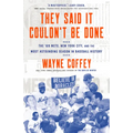 They Said It Couldn't Be Done: The '69 Mets, New York City, and the Most Astounding Season in Baseball History - Paperback