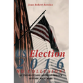 U.S. Election 2016, No Collusion? - Paperback