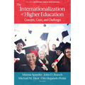 The Internationalization of Higher Education: Concepts, Cases, and Challenges - Hardcover
