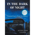 In the Dark of Night: A Samuel Garcia Private Eye Mystery - Paperback