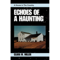 Echoes of a Haunting: A House in the Country - Paperback