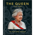 The Queen 1926-2022: In Her Own Words - Hardcover