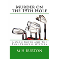 Murder on the 19th Hole: A Zach Roper and The Thai Princess Mystery - Paperback