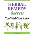 Herbal Remedy Secrets You Wish You Knew - Paperback